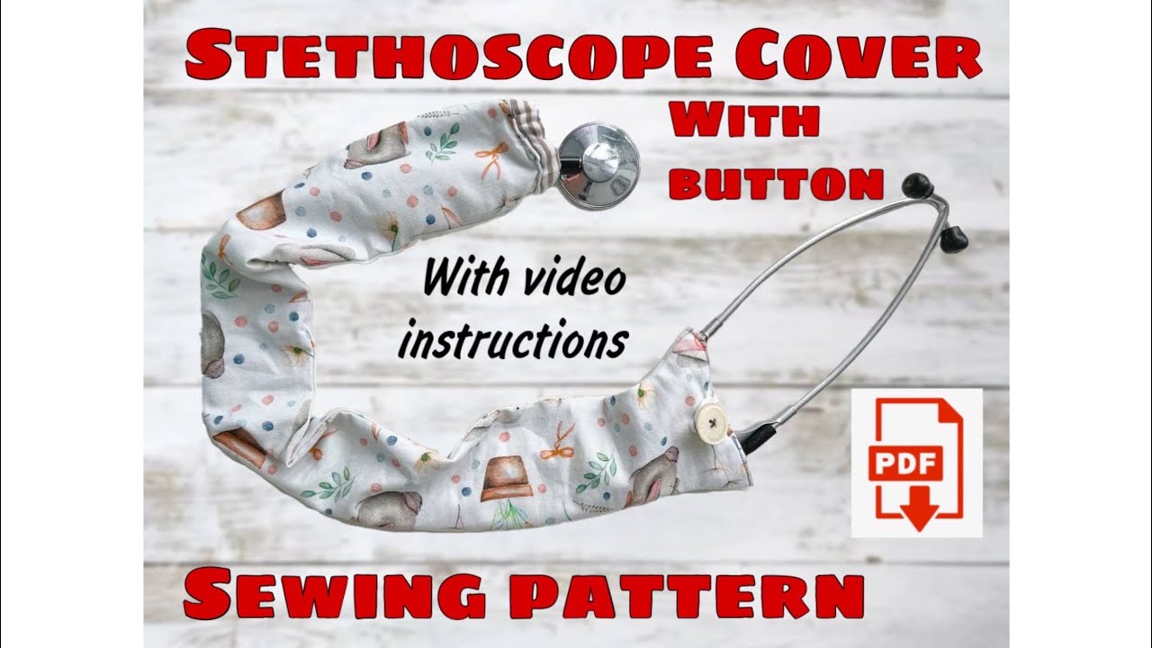 Stethoscope Cover Video instructions for sewing