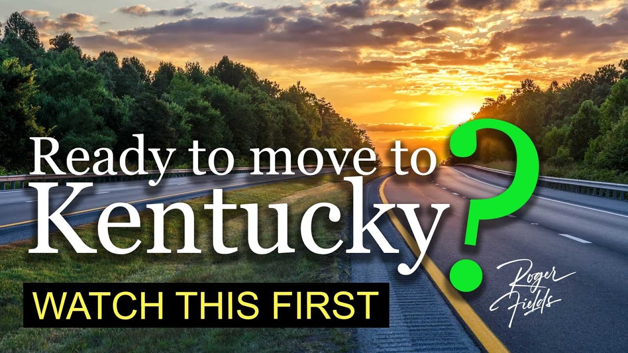 Moving to Kentucky? Watch this first!