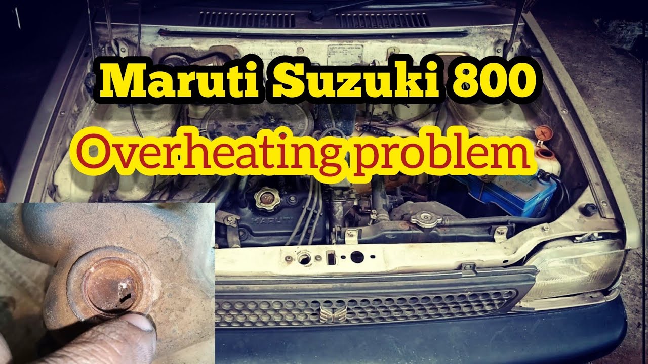 maruti suzuki 800 overheating problem