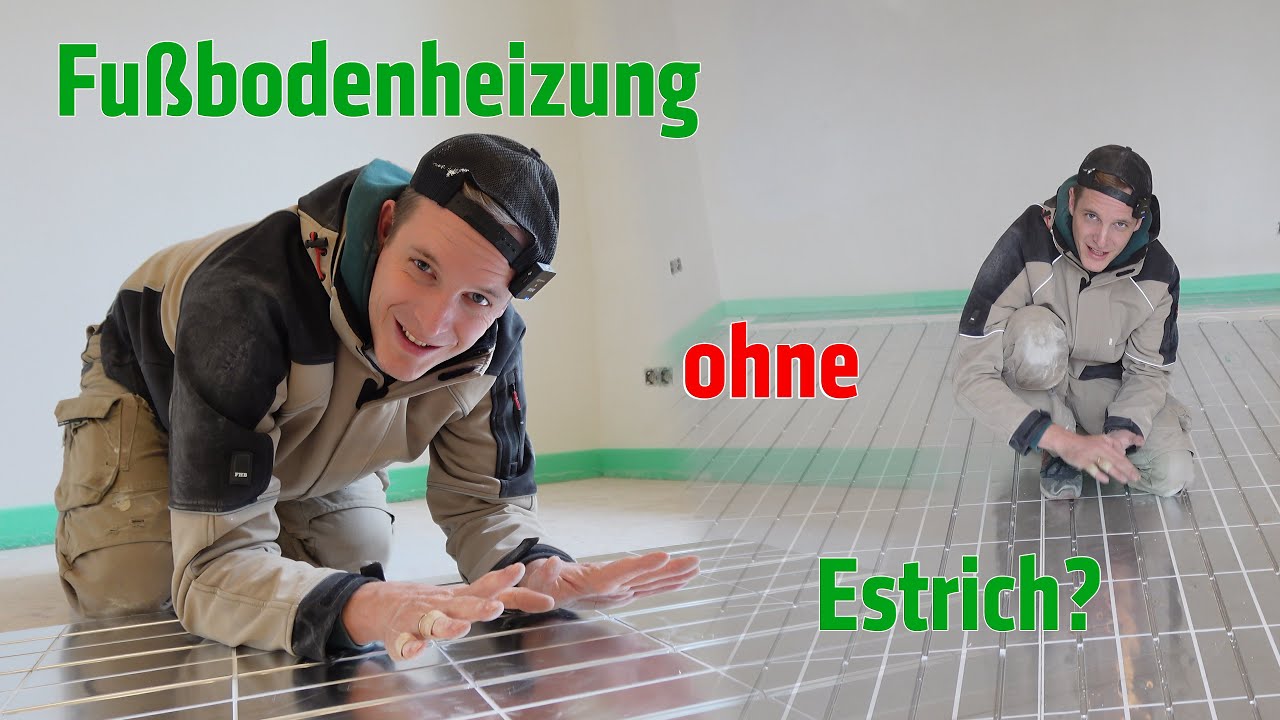 Fußbodenheizung ohne Estrich? - Selbstgemacht aber wie?//DIY