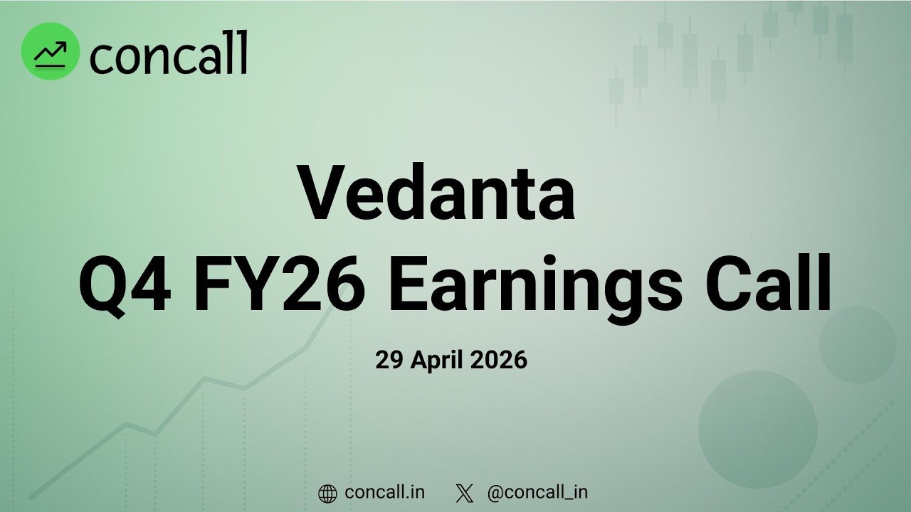 Vedanta  Q4 FY26 Earnings Conference Call | Concall.in