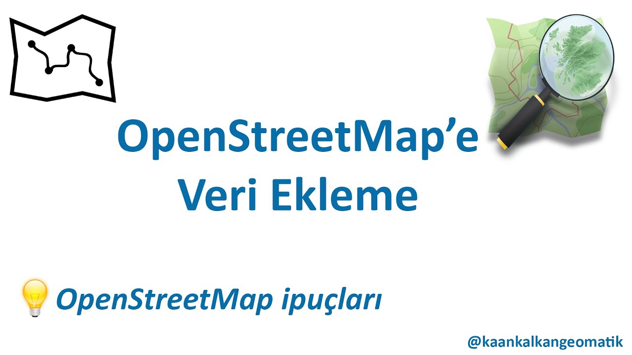 OSM2 - OpenStreetMap'e veri nasıl eklenir?