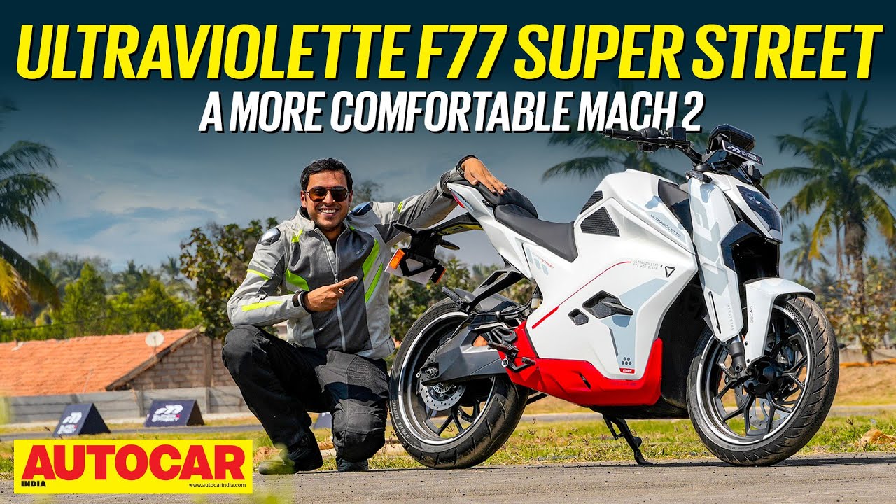 2025 Ultraviolette F77 Super Street review - More comfort, same price | First Ride | Autocar India