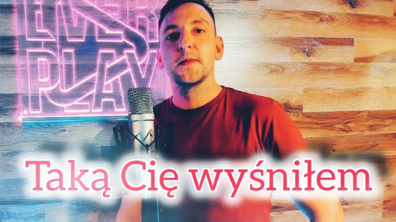 Ever Play- Taką Cię wyśniłem cover official wideo 2024
