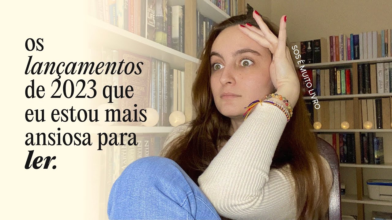 — os lançamentos de 2023 que eu estou mais ansiosa pra ler