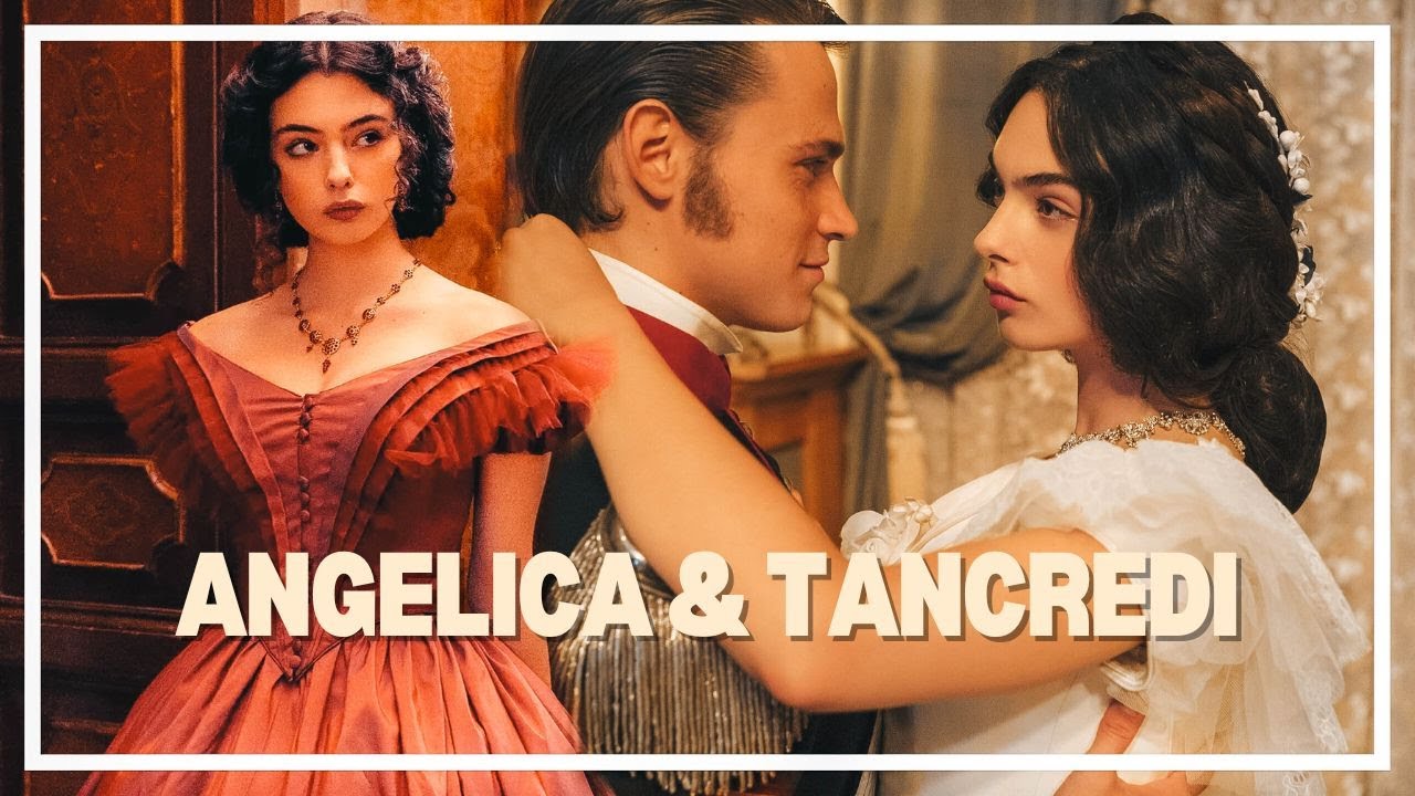 Angelica & Tancredi┃O LEOPARDO