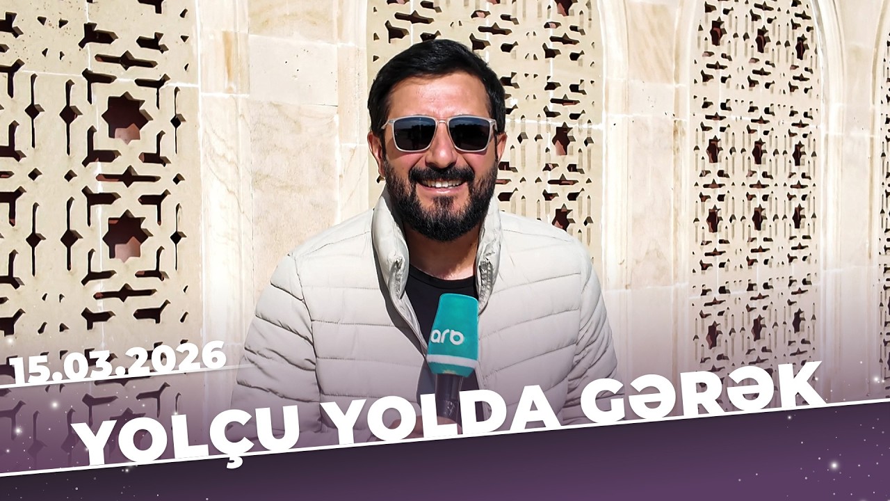 Yolçu Yolda Gərək - Yevlax - Tam Bölüm - 15.03.2026