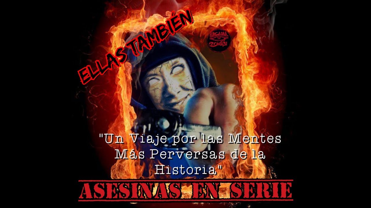ASESINAS EN SERIE (ELLAS TAMBI&Eacute;N)