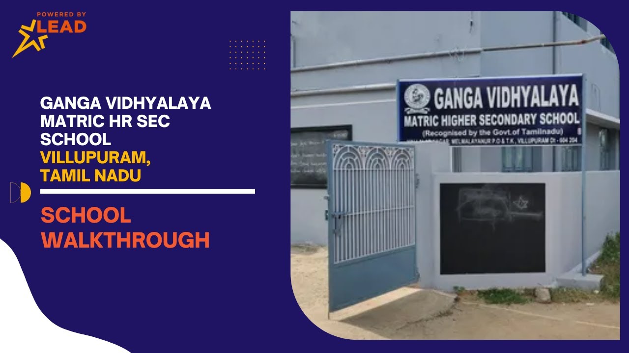 Ganga Vidhyalaya Mat Hr Sec School- Melmalayanur, Villupuram, Tamil Nadu | School Tour
