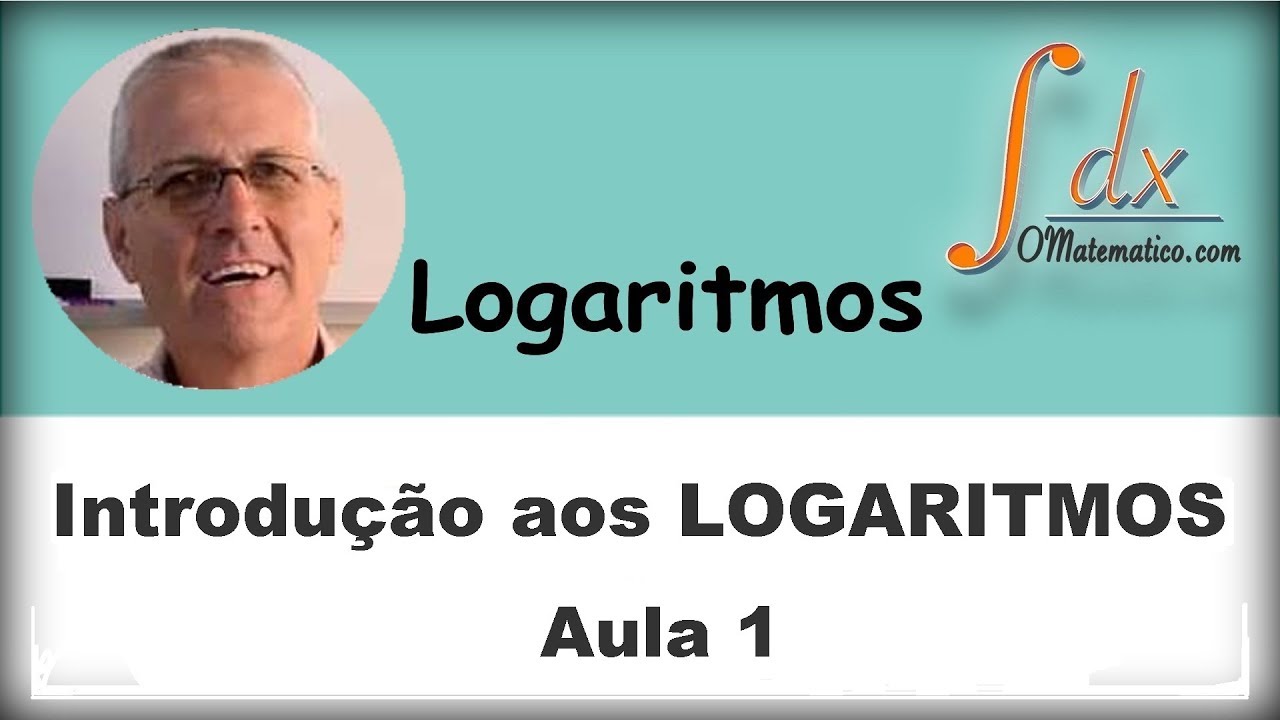 GRINGS - Logaritmo : Introdução - ( aula 1 )