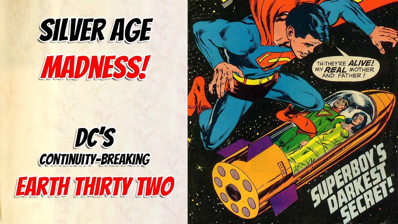 Silver Age Madness! DC's Earth Thirty Two!