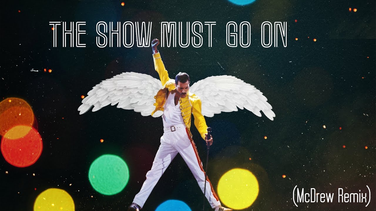 The Show Must Go On (Robert McDrew Remix)