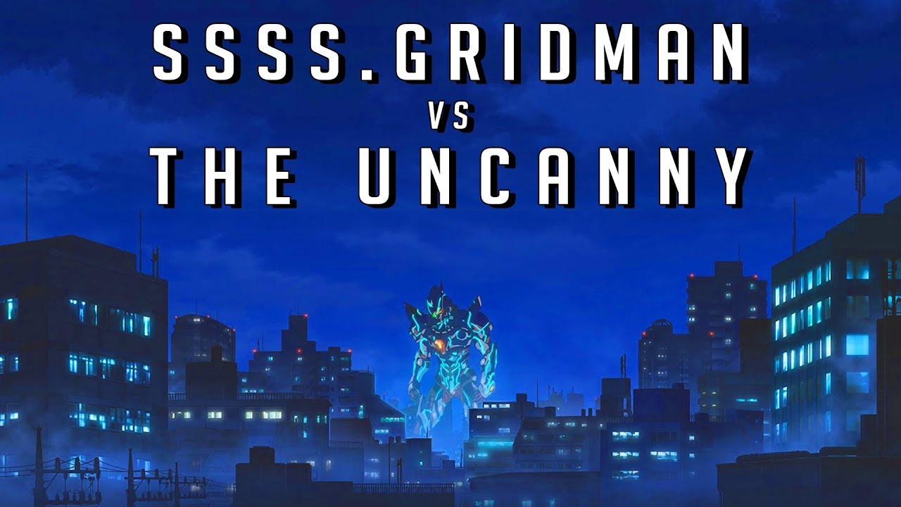 SSSS.GRIDMAN vs The Uncanny || video essay/analysis