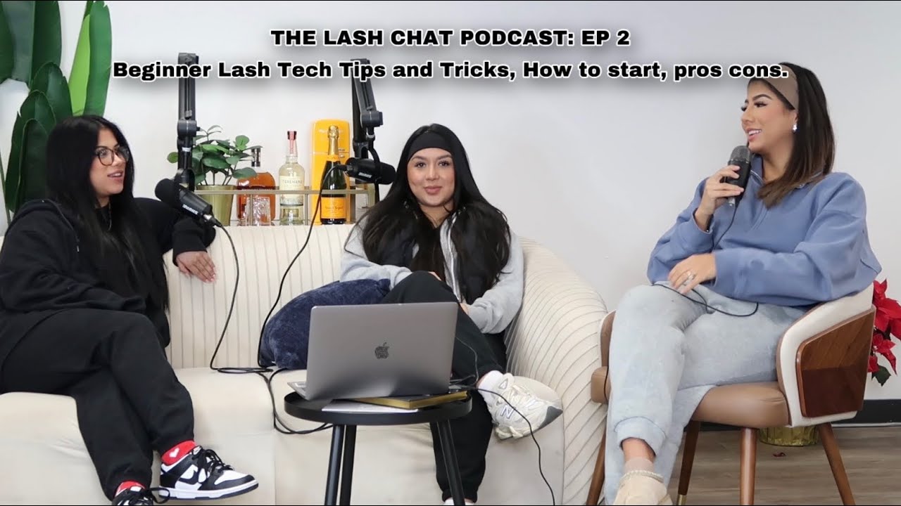 Beginner lash tech tips and tricks: How to start, pros and cons. The Lash Chat podcast | EP 2