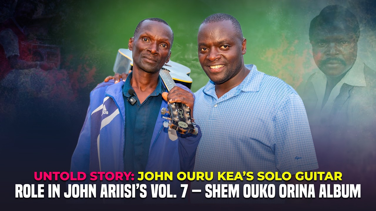 Untold Story: John Ouru Kea’s Solo Guitar Role in John Ariisi’s Vol. 7 – Shem Ouko Orina Album