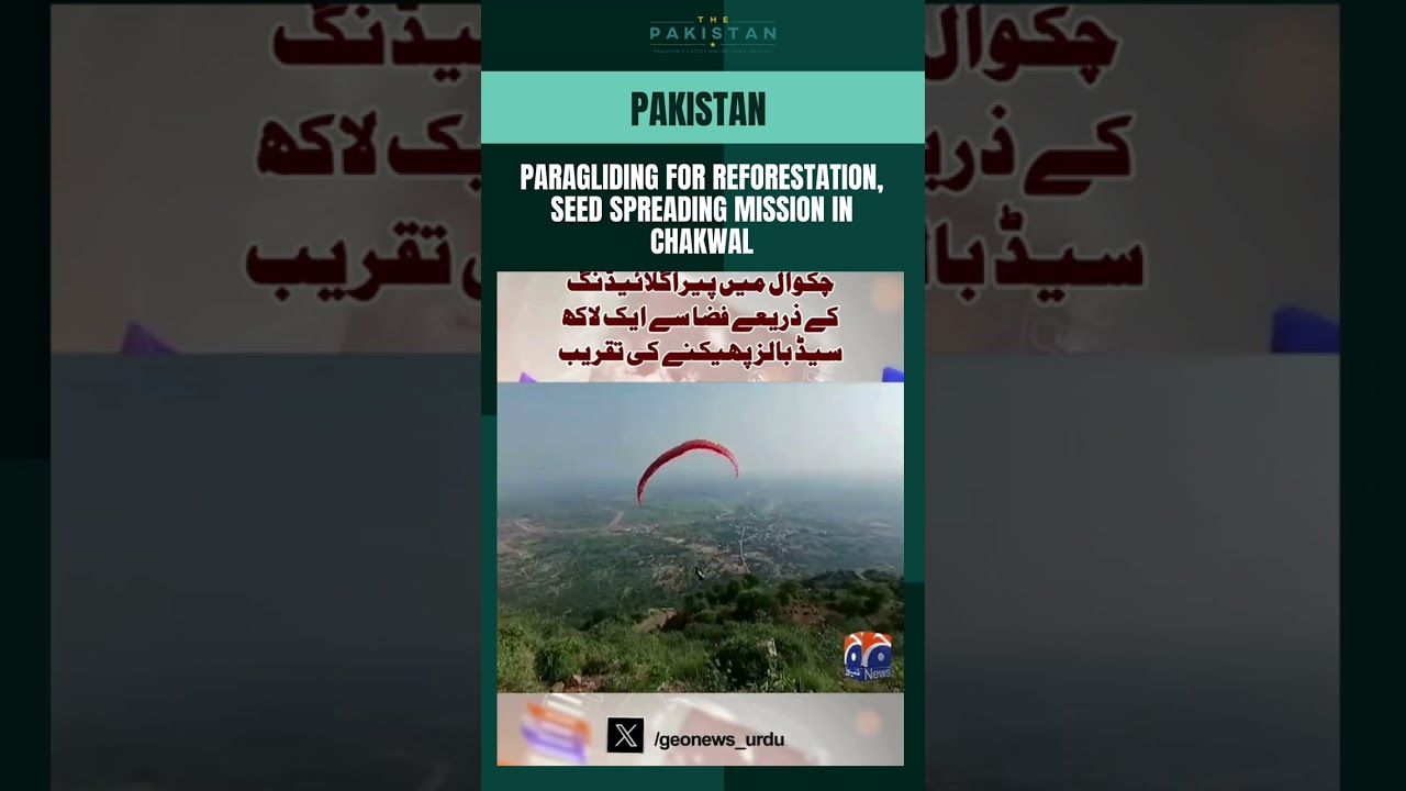 Paragliding for Reforestation: Seed Spreading Mission in Chakwal | Green Pakistan | 14 August |