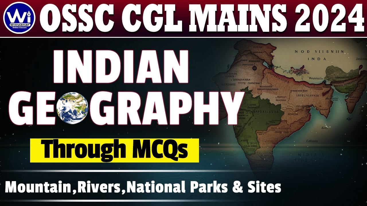 INDIAN GEOGRAPHY | MCQs Discussion | OSSC CGL MAINS 2024 | #ossccgl2024