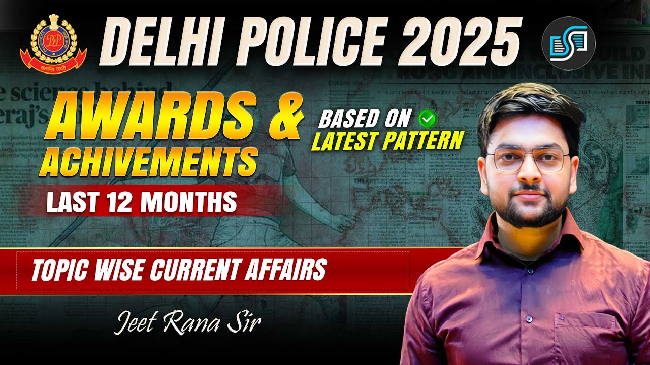 🔥 Delhi Police Current Affairs 2025 | Important Awards 2025 Current Affairs