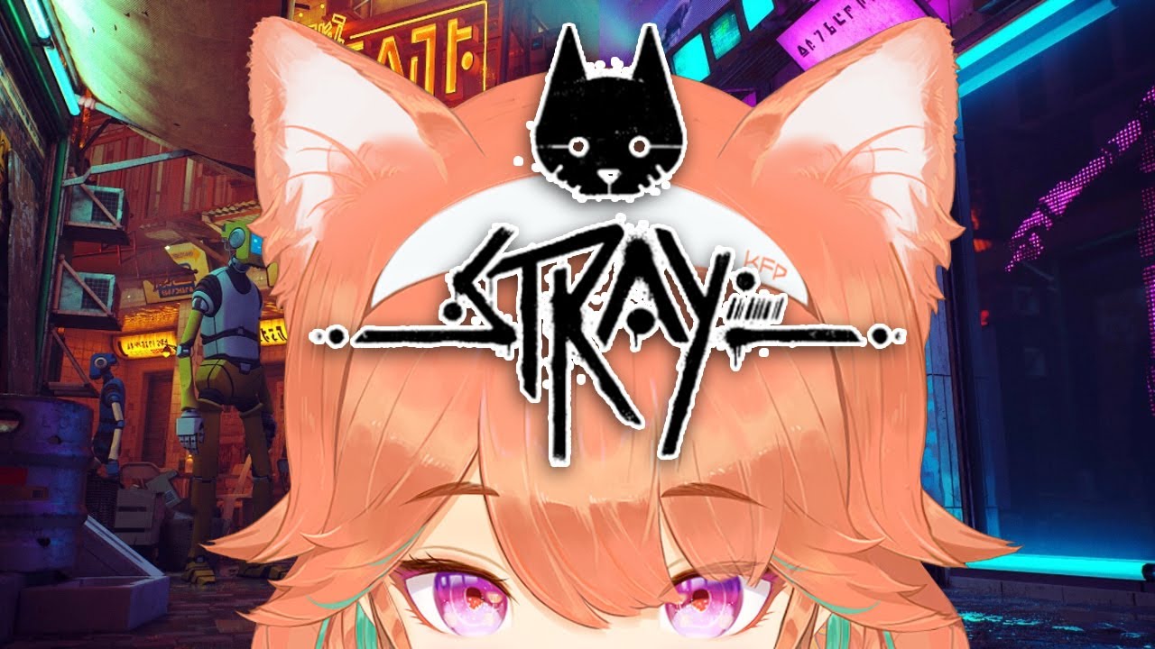 【Stray】Orange Cat plays Orange Cat #kfp #キアライブ