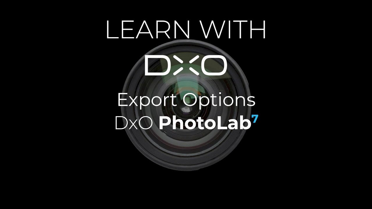 Export your images with DxO PhotoLab 7