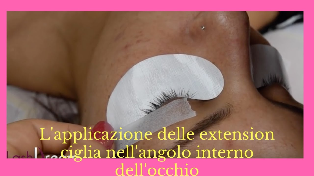 Come semplificare l'applicazione delle extension ciglia nell'angolo interno dell'occhio