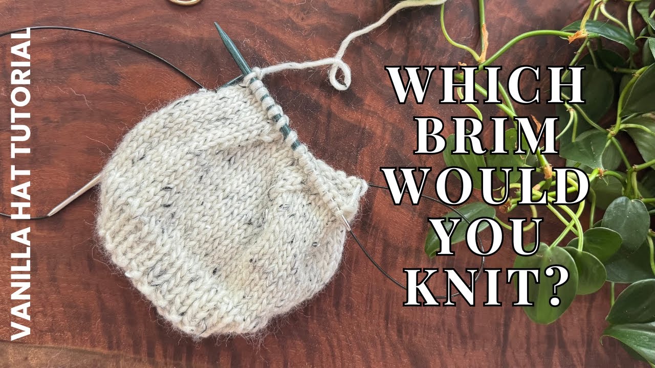 Knit the Vanilla Hat | Seamless, Customizable + 3 Brim Options