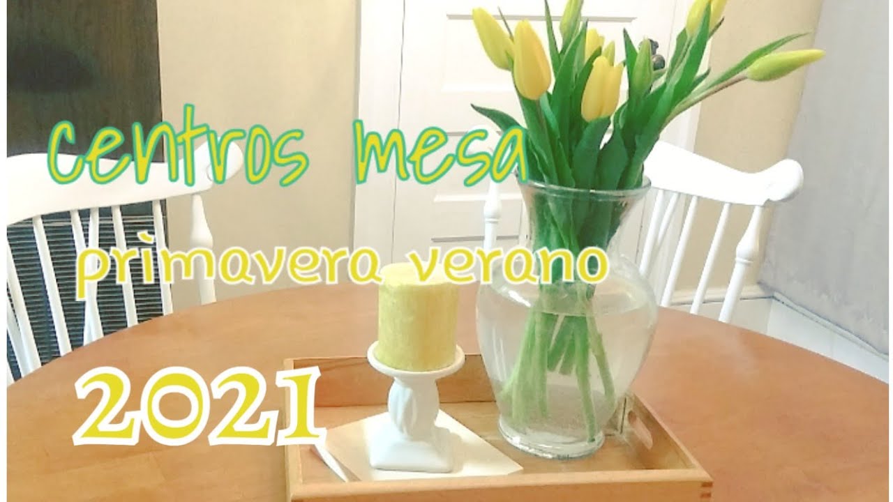 centros mesa primavera verano 2021 home decor ideas para tu hogar centerpieces for spring summer
