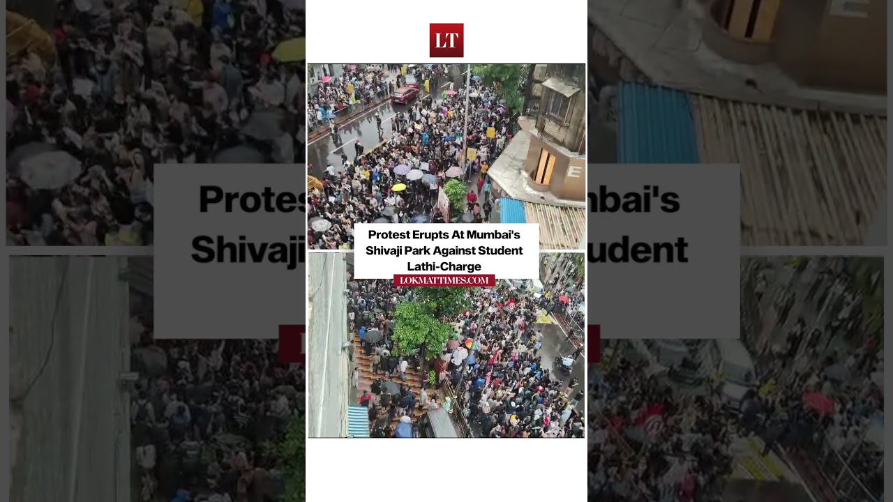 Protest Erupts At Mumbai's Shivaji Park Against Student Lathi Charge