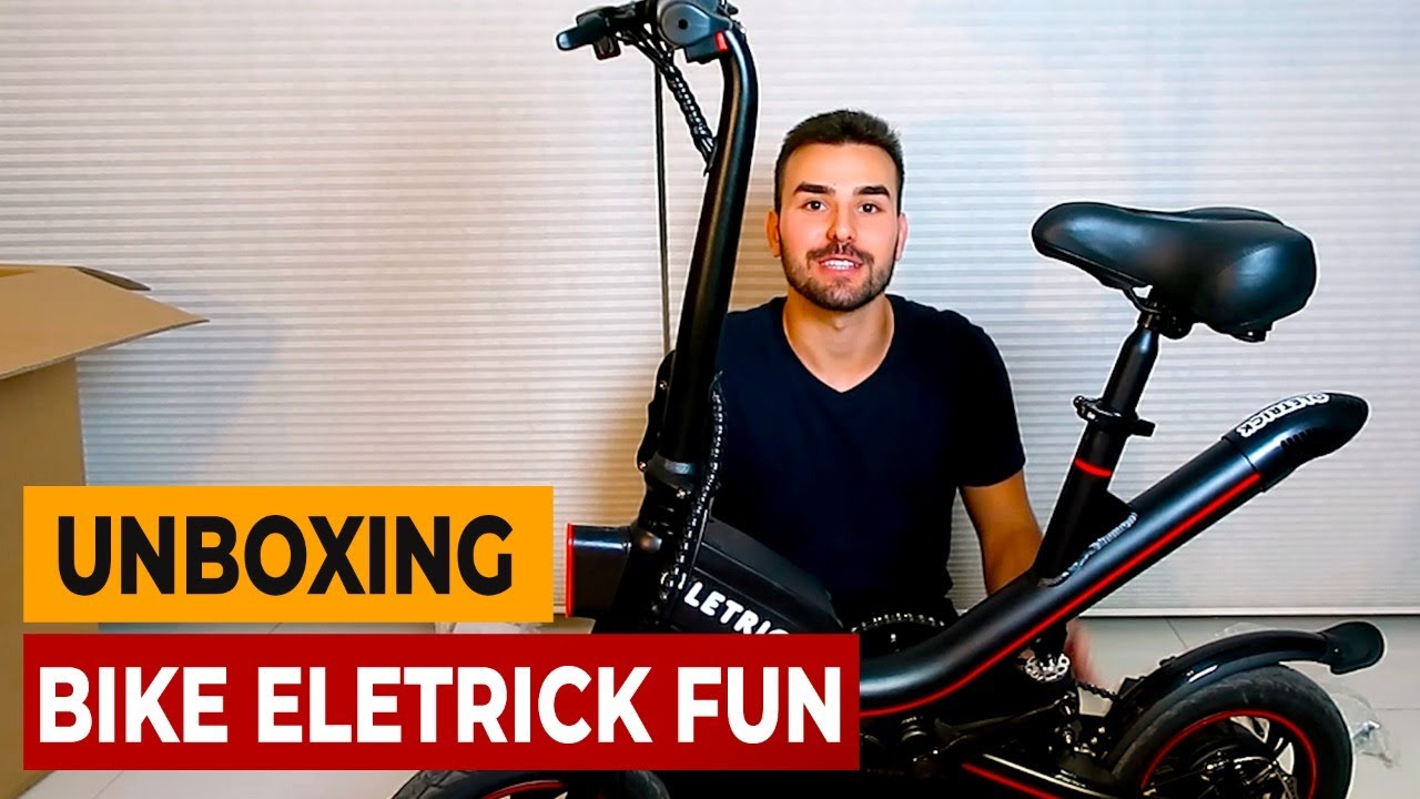 Unboxing Bike Eletrick Fun! A Bike ideal para você?