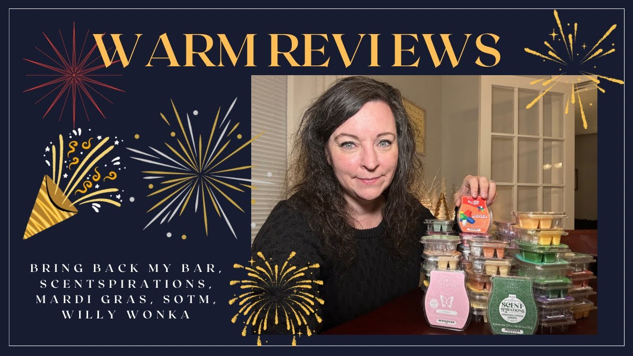 Warm Reviews! 2024 bring back my bar|Mardi Gras|Willy Wonka|Scentspirations|SOTMs etc