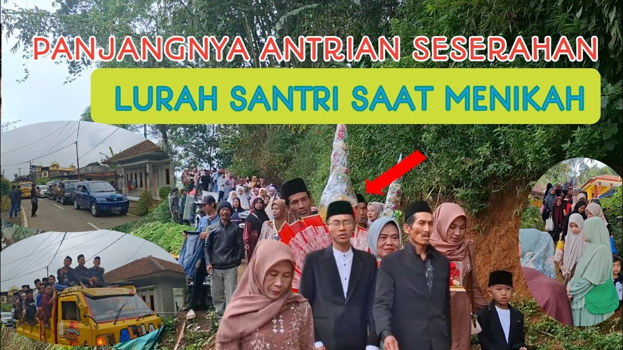 VIRAL SESERAHAN PANJANG SAAT LURAH SANTRI MENIKAH