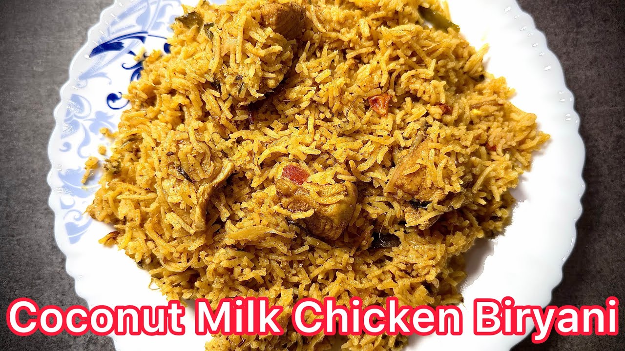 Coconu Milk Chicken Biryani | How To Make Chicken Biryani At Home | Chicken Biryani Recipe 