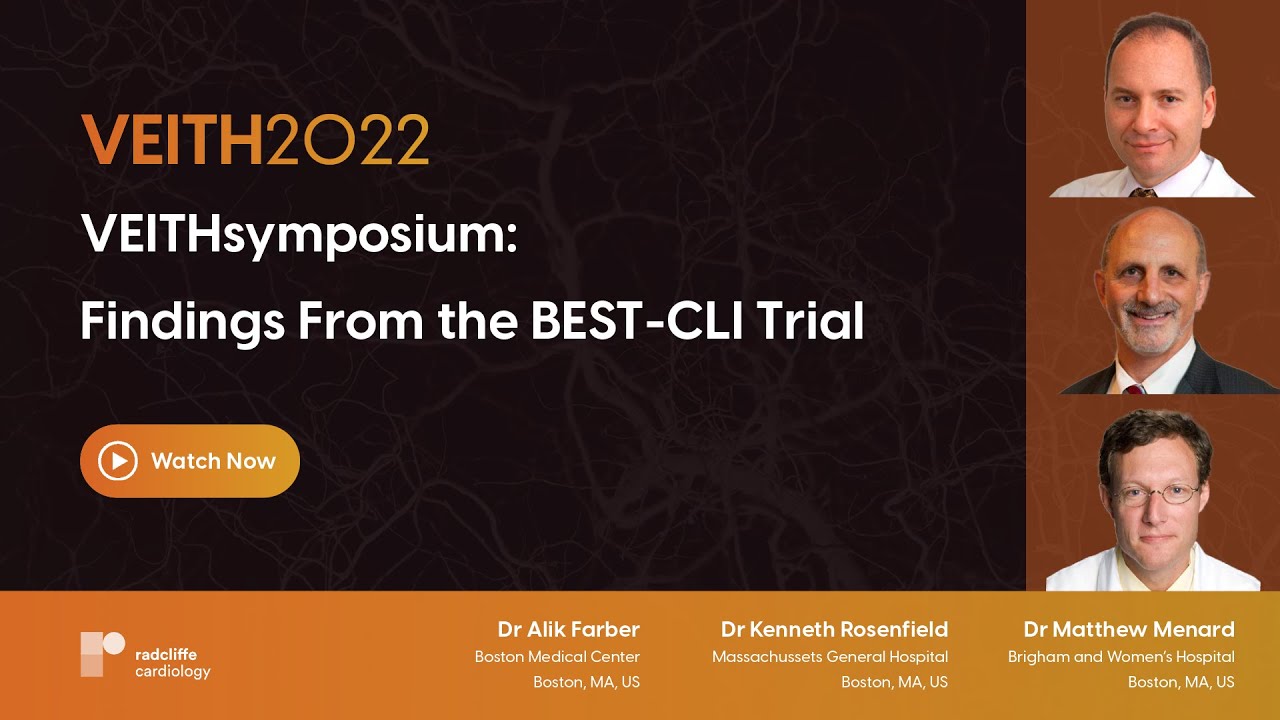 VEITHsymposium 22: Findings From the BEST-CLI Trial | Dr Farber, Dr Rosenfield & Dr Menard