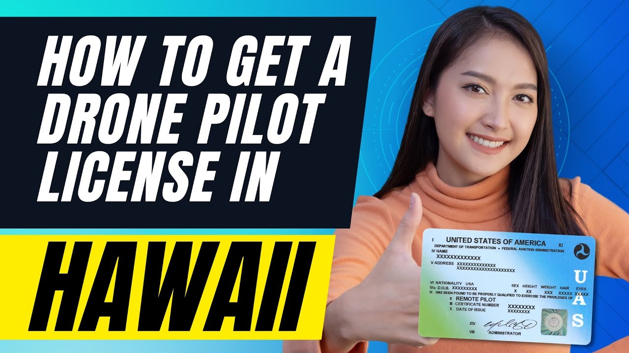 How To Get a Drone Pilot License in Hawaii and Become a Drone Pilot in Hawaii