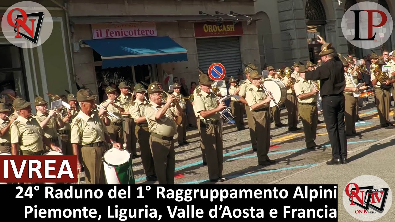 IVREA - 24° Raduno del 1° Raggruppamento Alpini Piemonte, Liguria, Valle d'Aosta e Francia