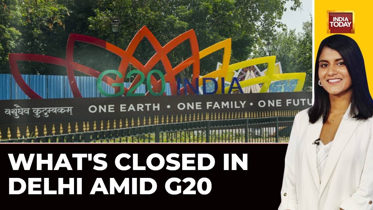 G20 Summit Restrictions: What Is Closed And Open As Delhi Glitters For Mega G20 Bash