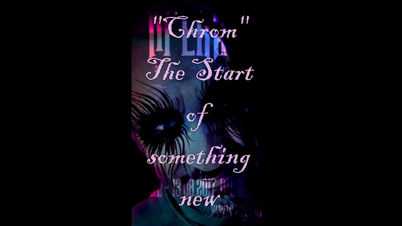 CHROM - THE START OF SOMETHING NEW