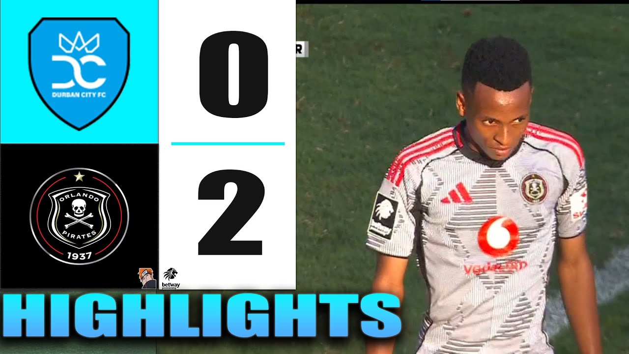 HIGHLIGHTS | Durban City vs Orlando Pirates | Betway Premiership