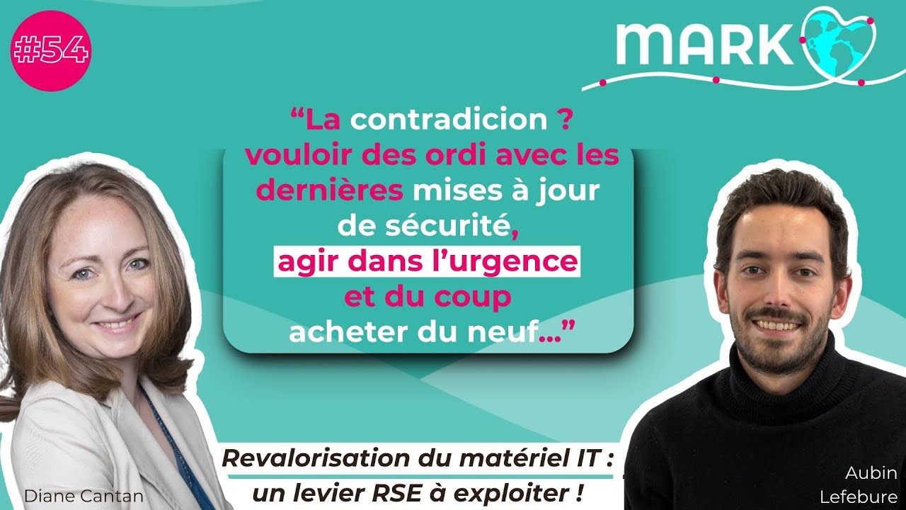 #54 Aubin Lefebure Revalorisation du matériel IT :  un levier RSE à exploiter !