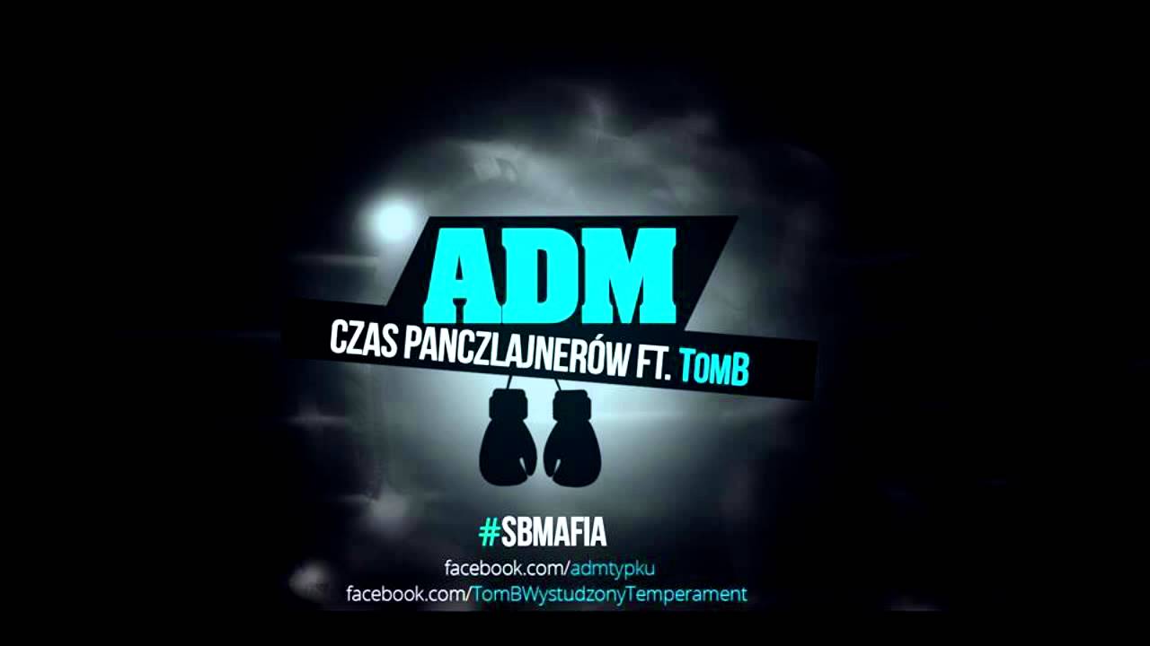 ADM - Czas Panczlajner&oacute;w (ft. TomB)