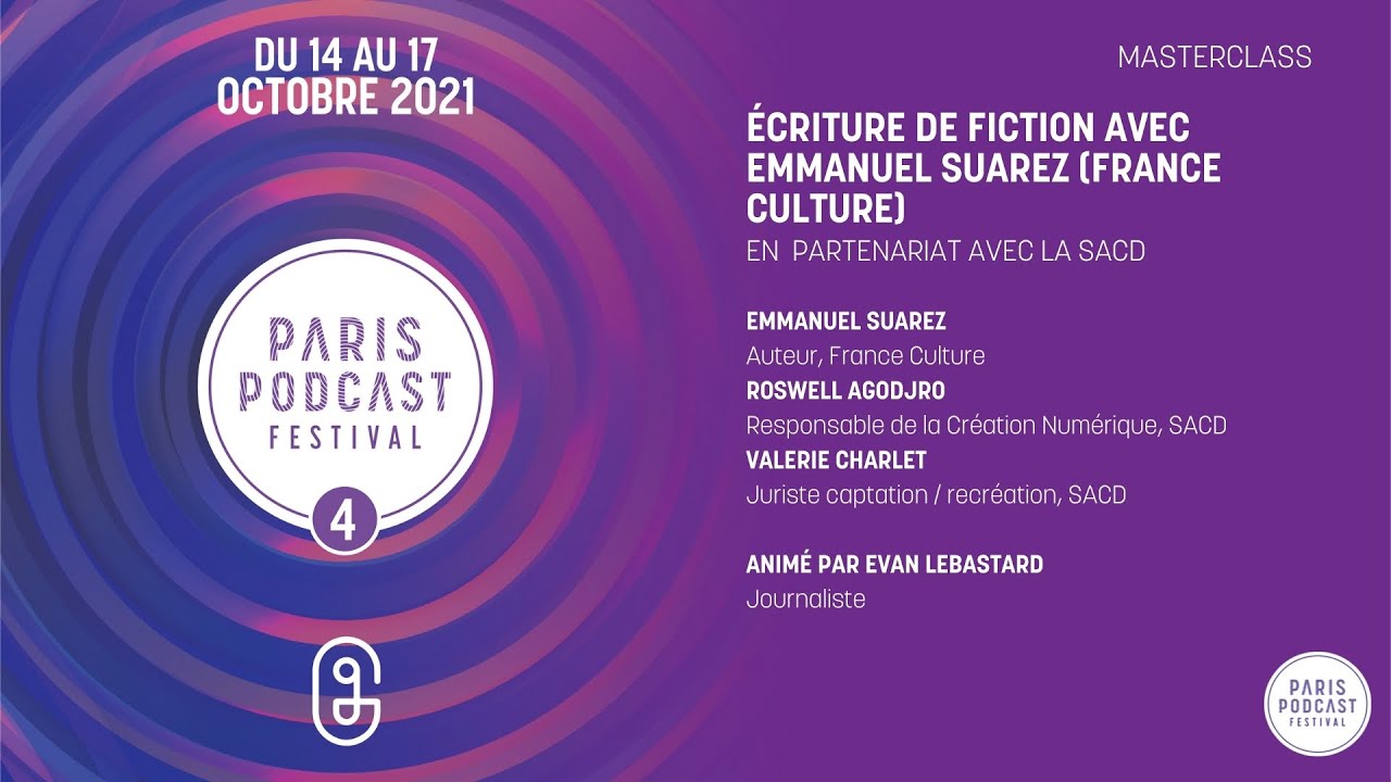 [Masterclass] Écriture de fiction avec Emmanuel Suarez (France Culture), en partenariat avec la SACD