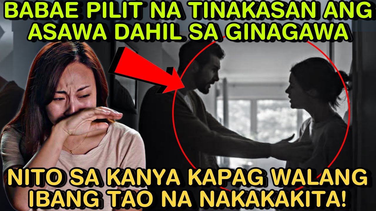 BABAE PILIT NA TINAKASAN ANG ASAWA DAHIL SA GINAGAWA SA KANYA KAPAG WALANG IBANG TAO NA NAKAKAKITA!