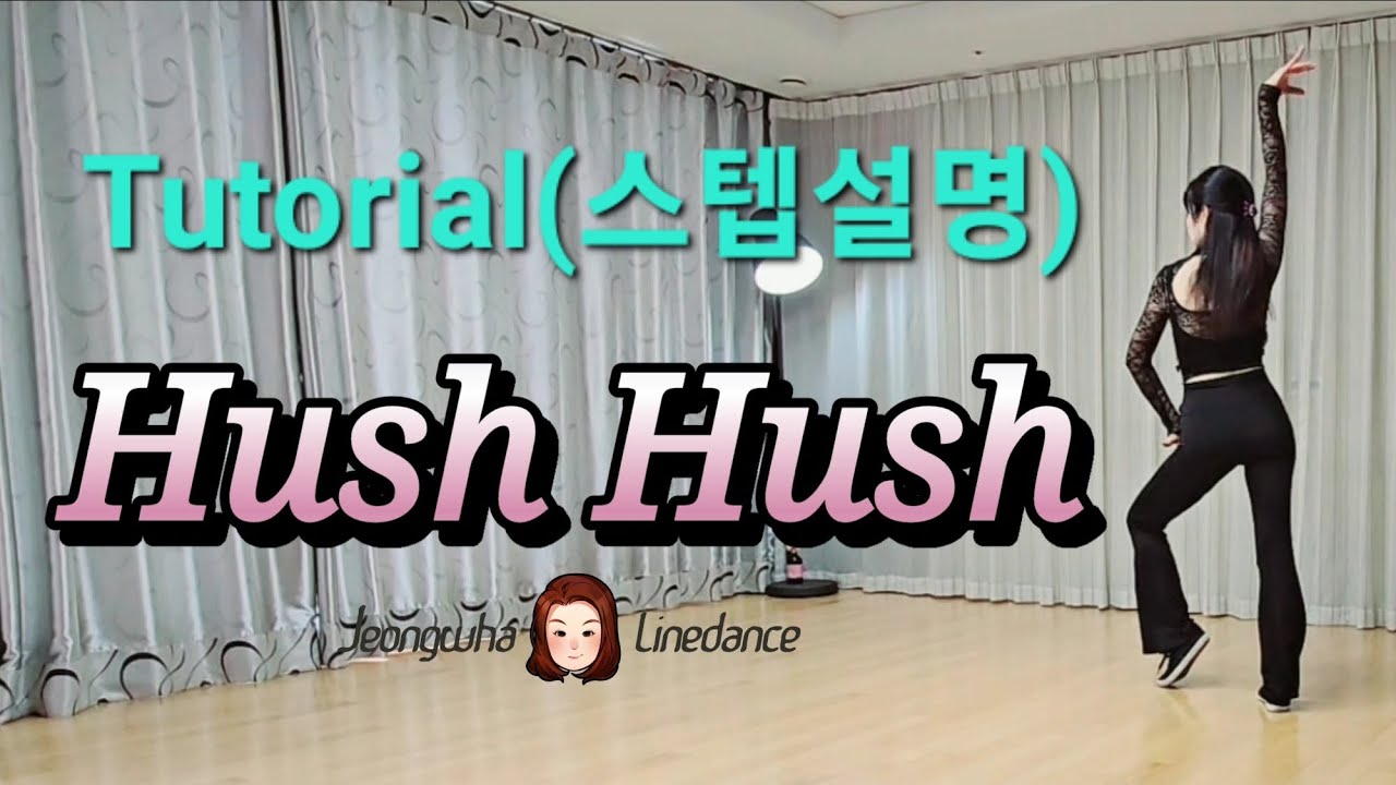 Hush  Hush linedance | 스텝설명  Tutorial | 정화라인댄스