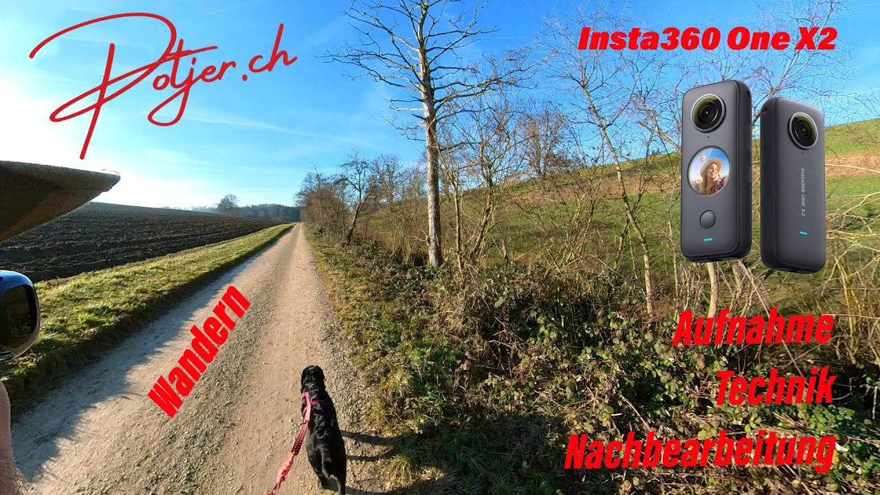 Insta360 One X2 im Einsatz beim Wandern Deutsch - Aufnahme, Filmtechnik und Nachbearbeitung