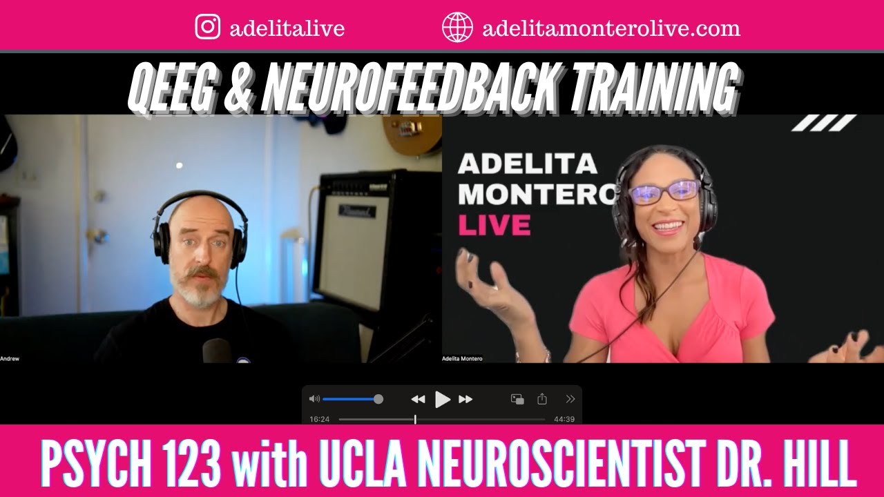 Neurofeedback Training with UCLA Neuroscientist Dr. Andrew Hill