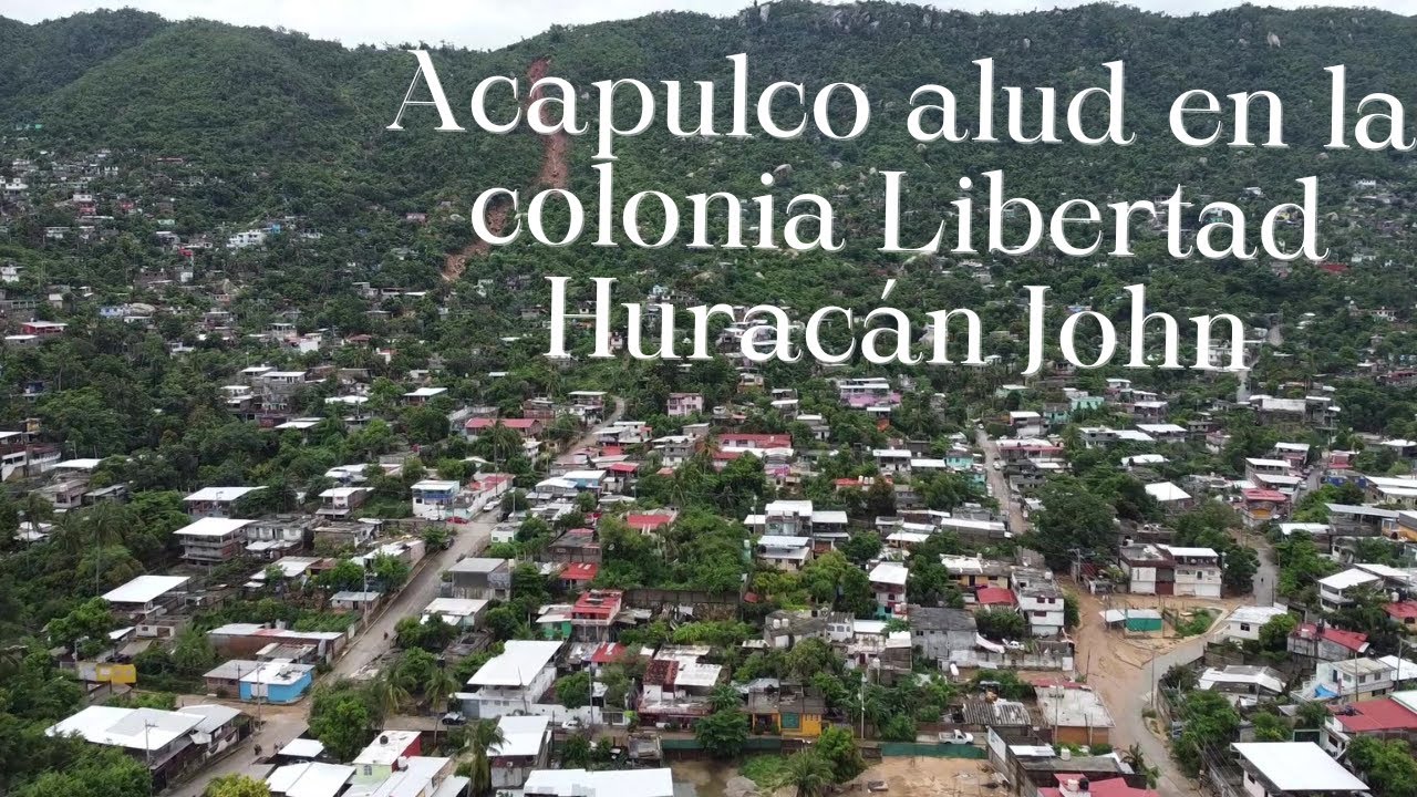 Derrumbe, alud Colonia Las Cruces, La libertad, Acapulco tras Huracan John