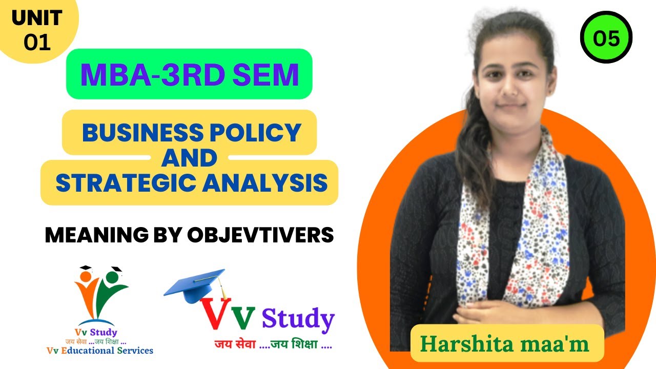 MEANING BY OBJEVTIVERS  || BUSINESS POLICY & STRATEGIC ANALYSIS || 3RD SEM || MBA || @VvStudy