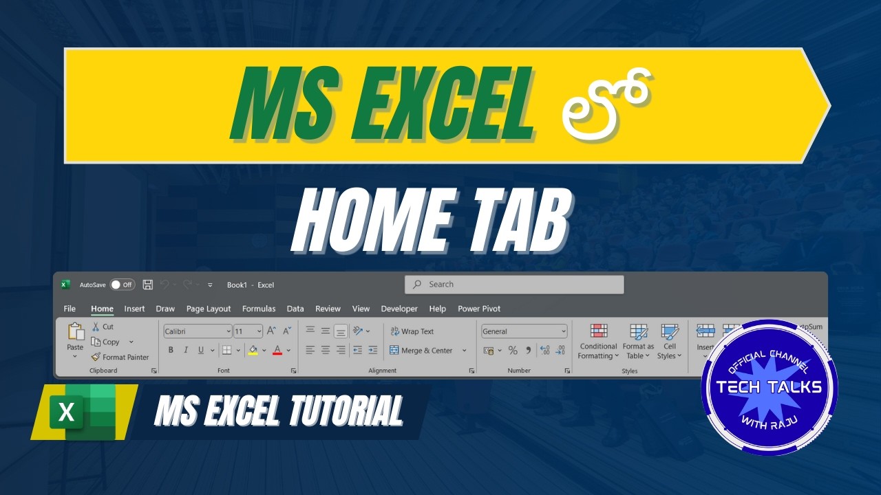 MS Excel Home Tab Complete Explanation in Telugu | Clipboard, Font, Styles | Tech Talks With Raju