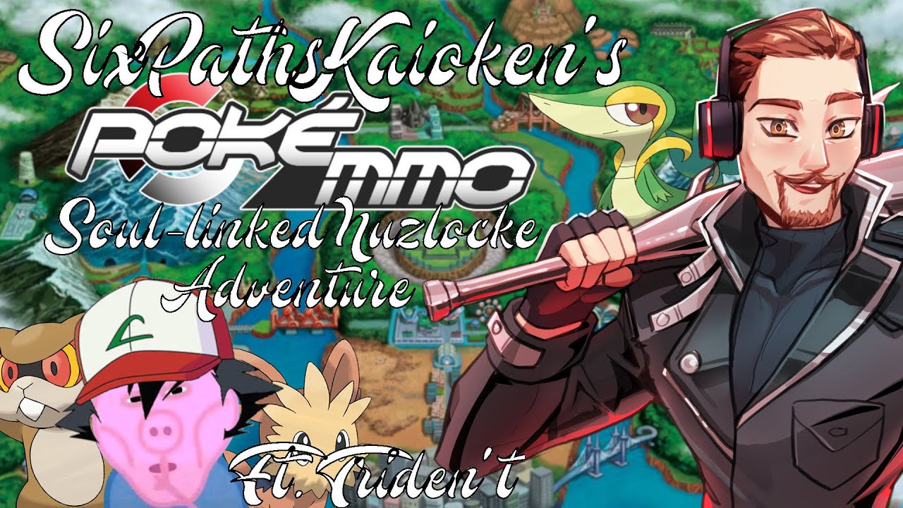 SixPathsKaioken's PokeMMO Soft-Nuzlocke Adventure - [ SoulLinked with @Jyuumonji |Triden't] Part 3