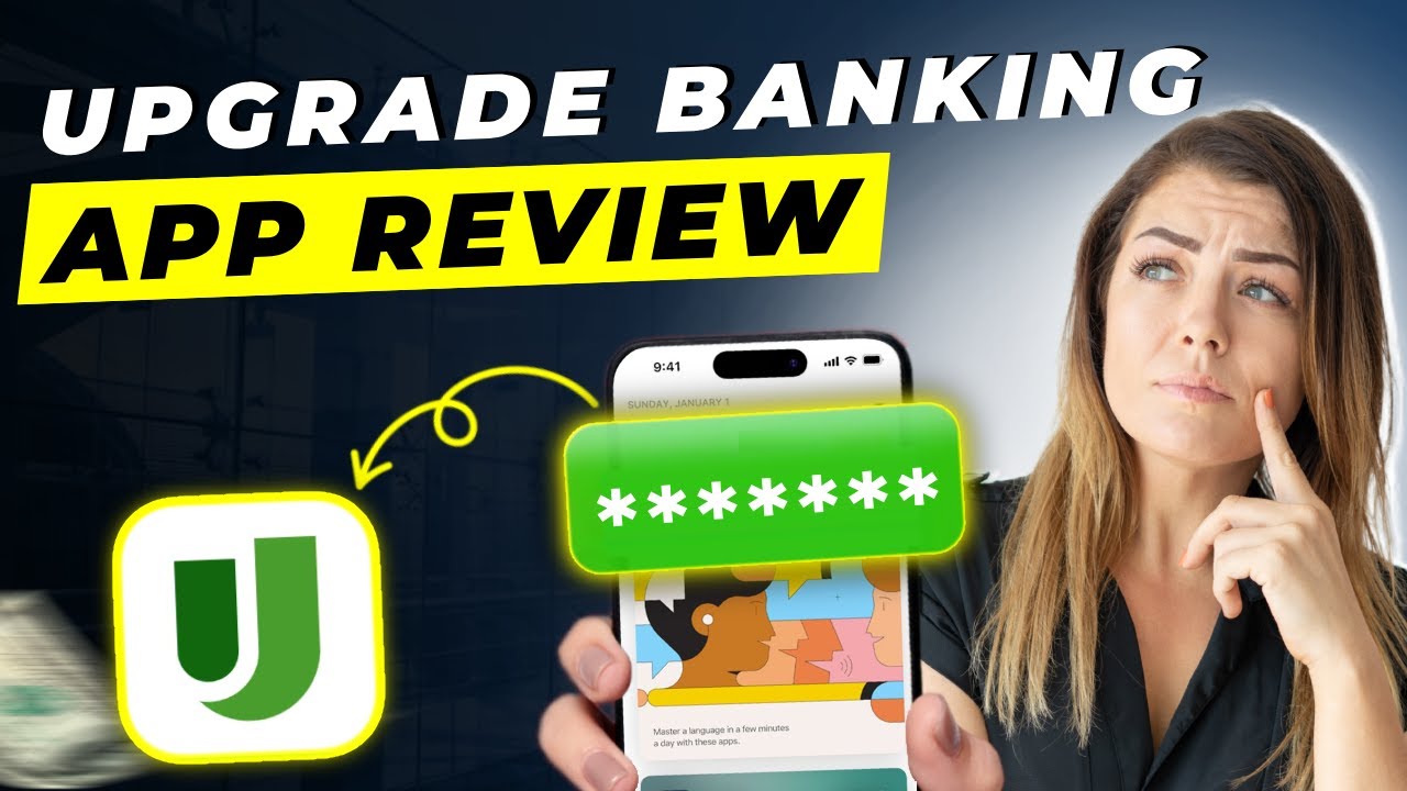 Upgrade Mobile Banking App Review 2025 | Pros and Cons &ndash; Honest & Unbiased 💳